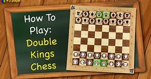 How to play Double Kings Chess