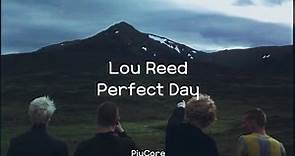 Lou Reed | Perfect Day [Lyrics] (Eng / Esp)