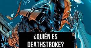 ¿Quién es Deathstroke? | Slade Wilson Historia de Origen DC Comics