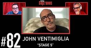 Talking Sopranos #82 w/John Ventimiglia (Artie Bucco) "Stage 5"