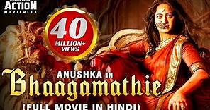 BHAAGAMATHIE Full Hindi Dubbed Movie | Anushka Shetty | South Movie | South Indian Movies Dubbed