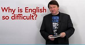Why English is SO HARD to learn