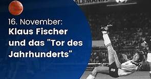 Klaus Fischer und das "Tor des Jahrhunderts" // 16. November