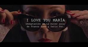 Trailer: I love you María