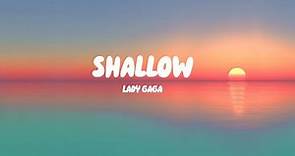 SHALLOW - Lady Gaga (Lyrics)