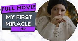 My First Miracle | Drama | Family | HD | Full movie in english