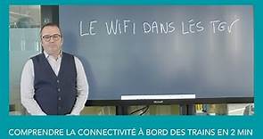SNCF INNOVE – LE WIFI À BORD DES TGV, COMMENT ÇA MARCHE ?