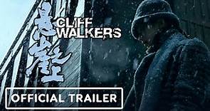 Cliff Walkers - Official International Trailer (2021) English Sub