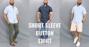 How To Wear A Short Sleeve Button Down Shirt