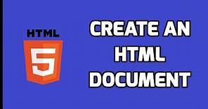How to create an HTML Document? | HTML Tutorial for Beginners