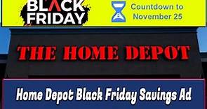 Home Depot Black Friday Savings Ad (November 3 - 23) - Black Friday 2022