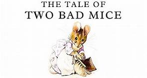 The Tale of Two Bad Mice | Beatrix Potter | Illustrated Audiobook