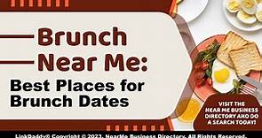 Brunch Near Me: Best Places for Brunch Dates