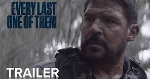 EVERY LAST ONE OF THEM | Official Trailer | Paramount Movies