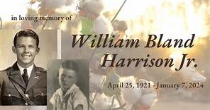 Memorial Video for William Bland Harrison Jr.