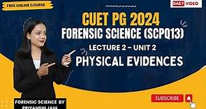 Physical Evidence | One Shot Video | L-2 CUET PG 2024 | Priyanshi Jain | Forensic Science