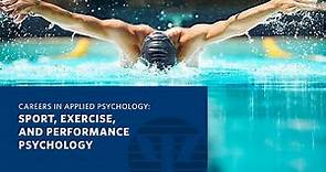 Careers in Applied Psychology: Sport, Exercise, and Performance Psychology
