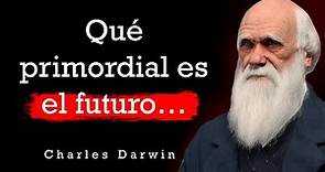 Citas de Charles Darwin que vale la pena escuchar | Aforismos, citas, pensamientos sabios