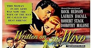 Official Trailer - WRITTEN ON THE WIND (1956, Rock Hudson, Lauren Bacall, Douglas Sirk)