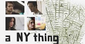 A NY Thing (2009) | Trailer | Jonathan Zaccaï | Fanny Valette | Ebon Moss-Bachrach