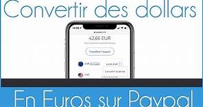 Comment convertir des devises sur Paypal (Dollars en Euro et autre)
