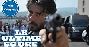 Le ultime 56 ore | Action | Film Completo in Italiano