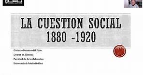La “Cuestión social” en Chile (1880-1920)
