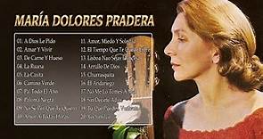María Dolores Pradera- Las Mejores Canciones De María Dolores Pradera- La Voz De Oro De España