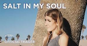 Salt In My Soul (2021) - Official Trailer