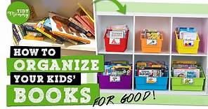 7 Easy Steps on How to Organize Your Kids' Books for Good | Tidy Mommy