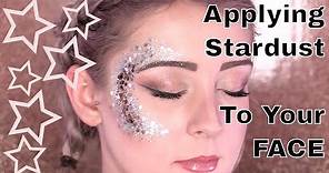 How to Apply Stardust Body Glitter to Your Face