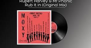 Rupert Harvey & Mr Phonic - Rub It In (Original Mix)