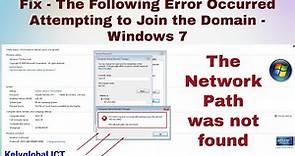 Fix - The following error occurred attempting to join Windows 7 to a Domain | Path was not found