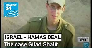 Israel - Hamas deal: Gilad Shalit, a particular former hostage case in Israel • FRANCE 24 English