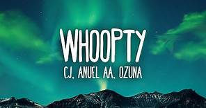 CJ – Whoopty Latin Mix (ft. Anuel AA & Ozuna)