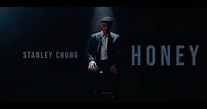 Stanley Chong - 'Honey' OFFICIAL M/V