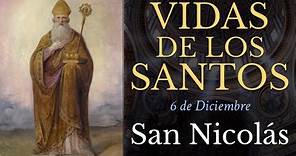 SAN NICOLÁS - 6 de Diciembre - Obispo de Mira - VIDAS DE LOS SANTOS