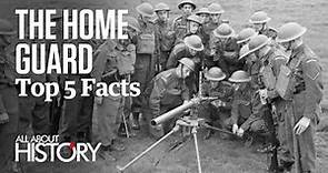 The Home Guard | Top 5 Facts