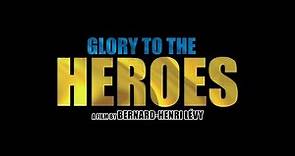 Bernard-Henri Lévy - Glory to the Heroes (Official Trailer) (2023)