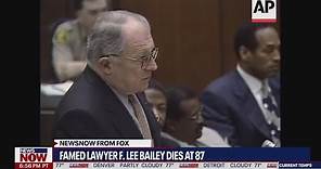 F. Lee Bailey dead at 87, represented O.J. Simpson at murder trial