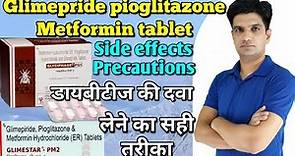 Glimepride pioglitazone metformin hydrochloride tablets uses, side effects, Precautions