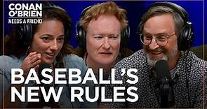 Conan, Sona, & Gourley Discuss Baseball’s New Rules | Conan O'Brien Needs A Friend