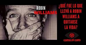 Robin Williams ¿Por qué se suicidó?