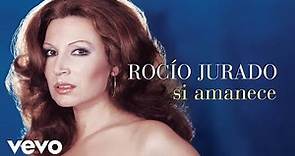 Rocio Jurado - Si Amanece (Cover Audio)