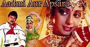 Aadmi Aur Apsara - आदमी और अप्सरा l Full Length Action Hindi Movie