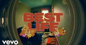 Danny Brown - Best Life (Official Video)