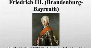 Friedrich III. (Brandenburg-Bayreuth)