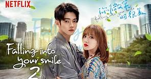 Falling Into Your Smile Season 2 Release Date, Episode 1 & Cast Updates!!