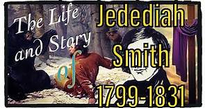 The Life and Story of Jedediah Smith The Frontiersman and American Explorer