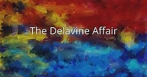 The Delavine Affair
